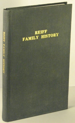 Item #00224 Reiff Family History, 1735-1982: Family Names of Nine Generations, Approximately 247...