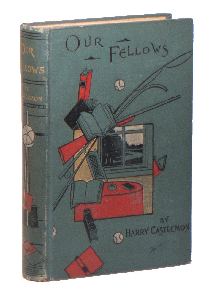 Item #00512 Our Fellows; Or, Skirmishes with the Swamp Dragoons. Harry CASTLEMON, Charles Austin FOSDICK.
