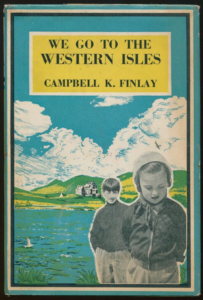 Item #00995 We Go to the Western Isles. Campbell K. FINLAY.