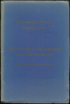 Item #01028 Thomas William Parsons: Poet and Gentleman (Rosemary Press Brochures). Joseph Edgar...