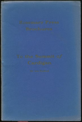 Item #01029 To the Summit of Cardigan (Rosemary Press Brochures). "Nomad", Joseph Edgar Chamberlin