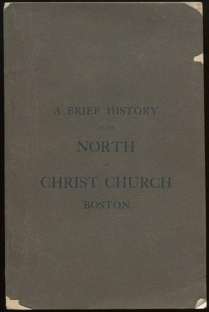 Item #01307 A Historical Sermon Delivered on the One Hundred and Seventy-Fifth Anniversary of Christ Church Boston Also Historical Notes On Its Name The North Church Etc. DUANE, harles, illiams.
