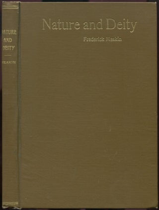 Item #01803 Nature and Deity: A Study of Religion as a Quest of the Ideal. Frederick MEAKIN
