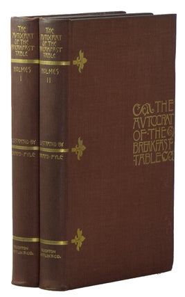 Item #01819 The Autocrat of the Breakfast-Table [Two Vols.]. Oliver Wendell HOLMES, Howard PYLE,...