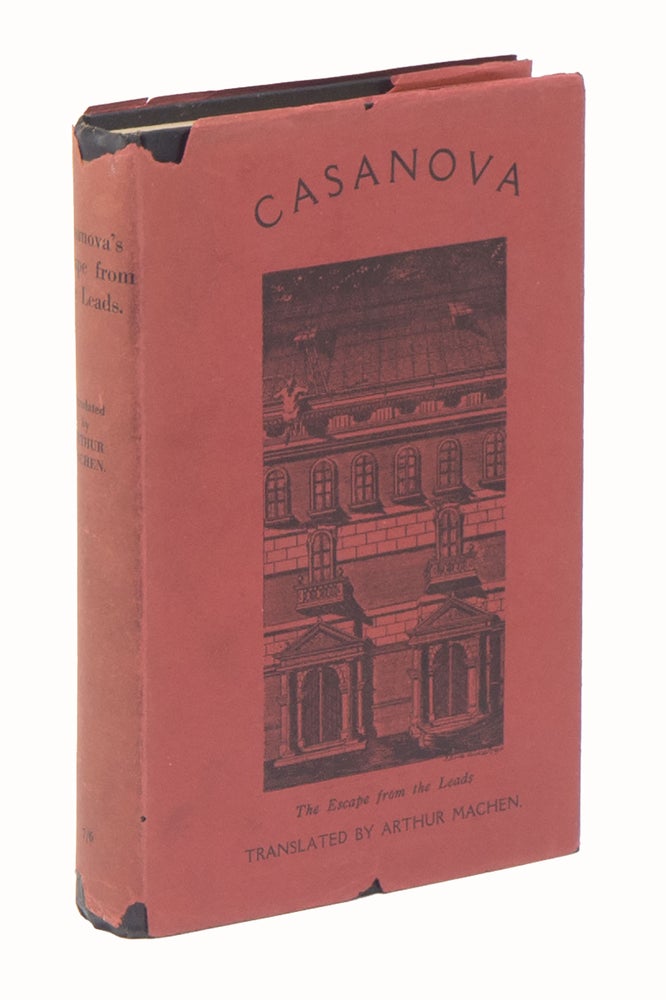 Item #01842 Casanova's Escape from the Leads Being His Own Account as Translated with an Introduction by Arthur Machen. Arthur MACHEN, Casanova, translated and.