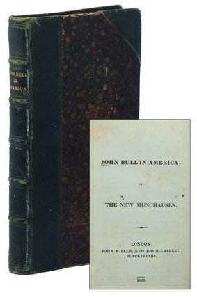 Item #02085 John Bull in America; or, The New Munchausen. James Kirke PAULDING