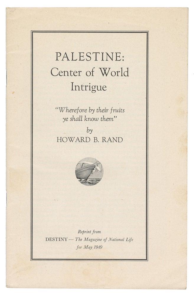 Item #02100 Palestine: Center of World Intrigue. Howard B. Rand.