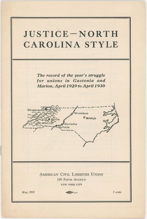 Item #02213 Justice - North Carolina Style: The Record of the Year's Struggle for Unions in...
