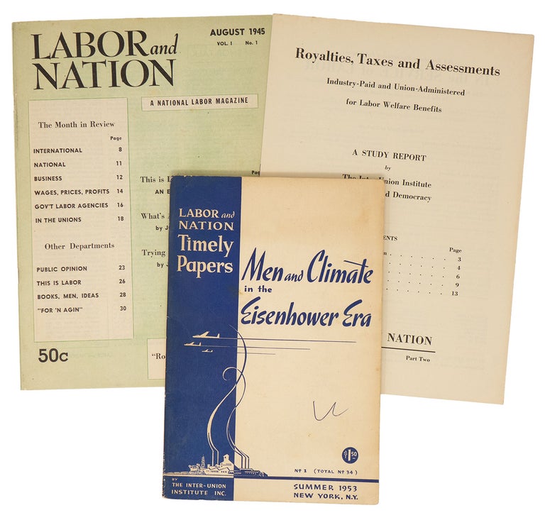 Item #02233 Labor and Nation, Vol. 1, No. 1, August, 1945 [with] Study Report Supplement [with] Men and Climate in the Eisenhower Era. J. B. S. Hardman, authors.