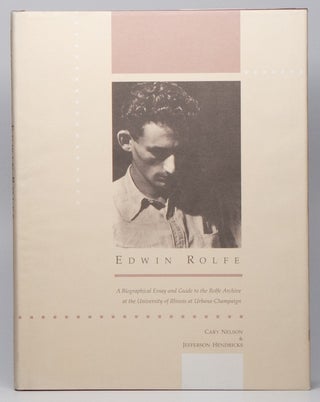 Item #02258 Edwin Rolfe: A Biographical Essay and Guide to the Rolfe Archive at the University of...