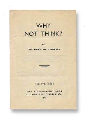Item #02302 Why Not Think? The Duke of Bedford