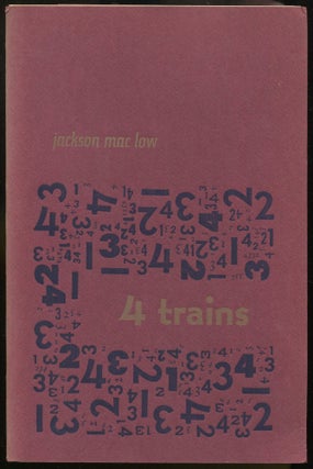 Item #02394 Four Trains [4 Trains] ...4-5 December 1964. Jackson MAC LOW