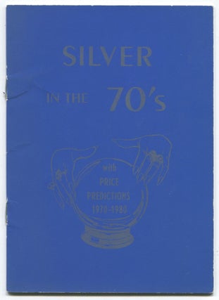 Item #02509 Silver in the 70's. Deane S. JONES