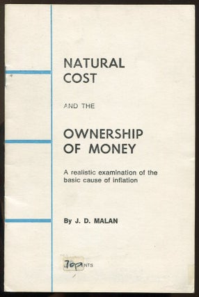 Item #02737 Natural Cost and the Ownership of Money: A Realistic Examination of the Basic Cause...