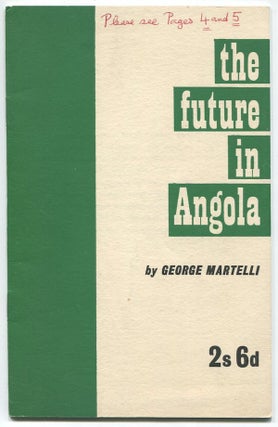 Item #02979 The Future in Angola. George MARTELLI