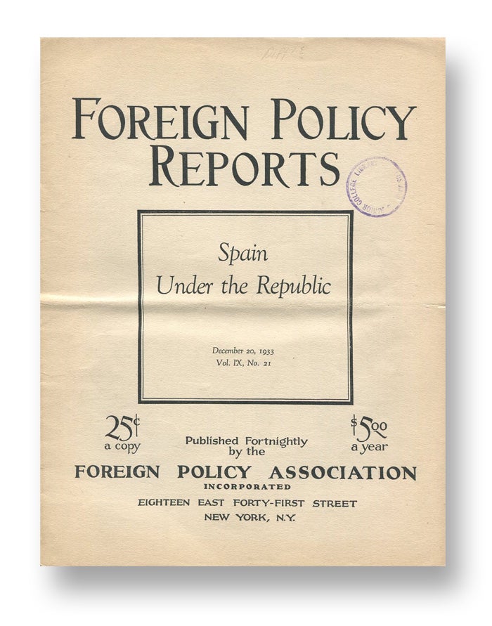 Item #03134 Spain Under the Republic [in] Foreign Policy Reports, Vol. IX, No. 21, December 20, 1933. Bailey W. DIFFIE.