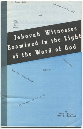 Item #03450 Jehovah Witnesses Examined in the Light of the Word of God. Perry F. ROCKWOOD