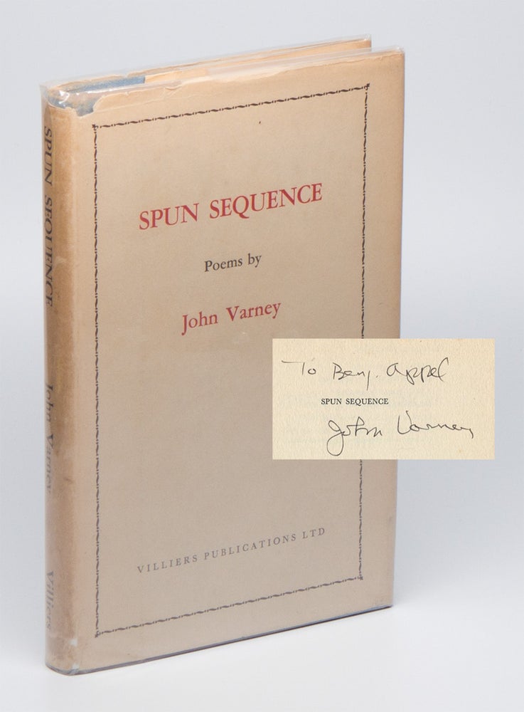 Item #03483 Spun Sequence [INSCRIBED TO BENJAMIN APPEL]. John VARNEY.