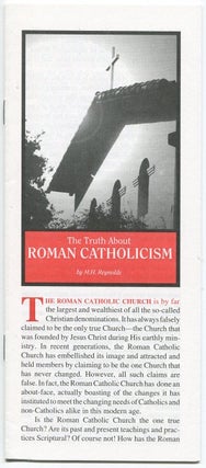 Item #03541 The Truth about Roman Catholicism. M. H. REYNOLDS