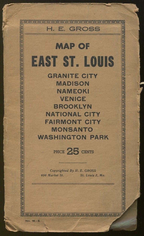 Item #03602 Map of East St. Louis, Granite City, Madison, Nameoki, Venice, Brooklyn, National City, Fairmont City, Monsanto, Washington Park. H. E. GROSS.