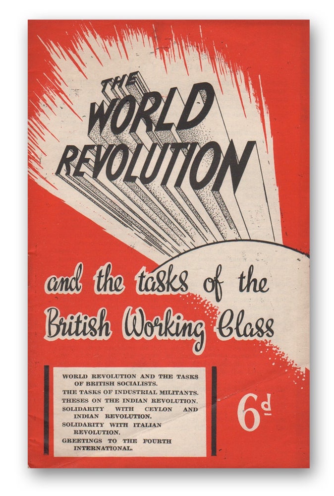 Item #03917 The World Revolution and the Tasks of the British Working Class. Workers' International League.