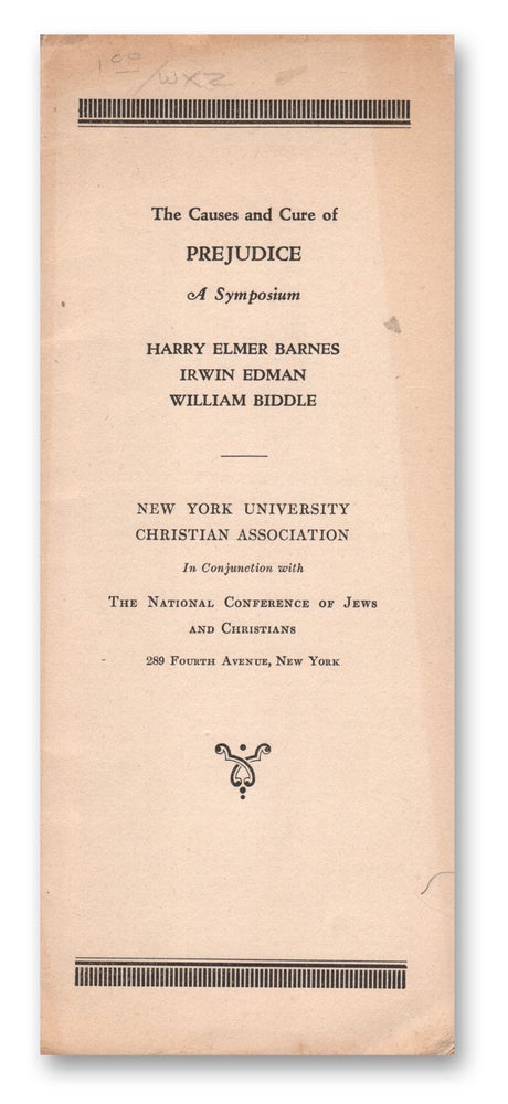 Item #04058 The Causes and Cure of Prejudice: A Symposium. Harry Elmer BARNES, Irwin EDMAN, William BIDDLE.
