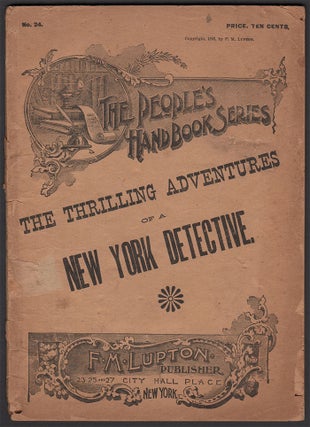 Item #04099 The Thrilling Adventures of a New York Detective (The People's Handbook Series No....