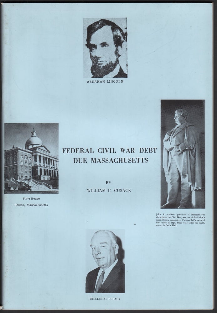 Item #05202 Federal Civil War Debt Due Massachusetts. William C. CUSACK, Betty Bugbee CUSACK.