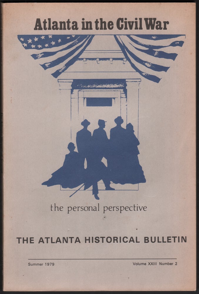 Item #05203 Atlanta in the Civil War: The Personal Perspective (The Atlanta Historical Journal, Volume XXIII, Number 2, Summer 1979). Ann E. WOODALL.
