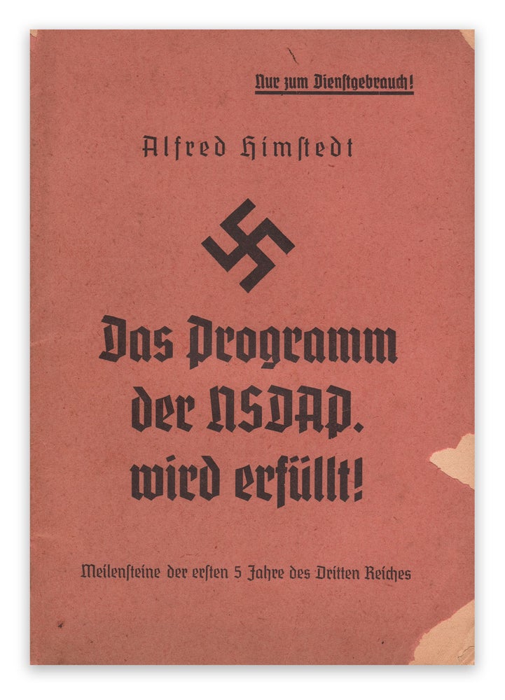 Item #05451 Das Programm der NSDAP. Wird Erfüllt!: Meilensteine der ersten 5 Jahre des Dritten Reiches. Alfred HIMSTEDT.