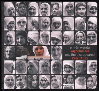 Item #05543 We the Disappeared (Em En Wenda) (Kaybolan Biz). Veysi ALTAY, photographer
