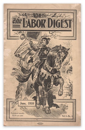 Item #05693 The Labor Digest, Vol. 3, No. 6, June, 1910. E. E. STEVENS