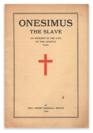 Item #05712 Onesimus, the Slave: An Incident in the Life of the Apostle Paul. Rev. Henry Kendall...
