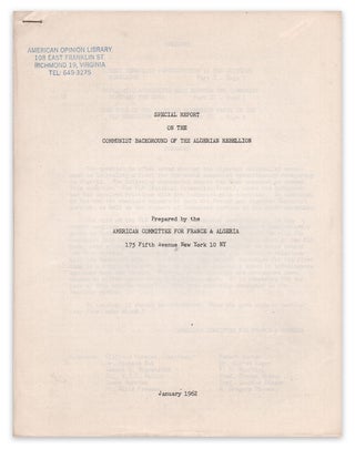 Item #05748 Special Report on the Communist Background of the Algerian Rebellion. American...