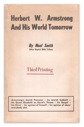 Item #06016 Herbert W. Armstrong and His World Tomorrow. Noel SMITH