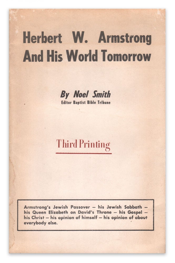 Item #06016 Herbert W. Armstrong and His World Tomorrow. Noel SMITH.
