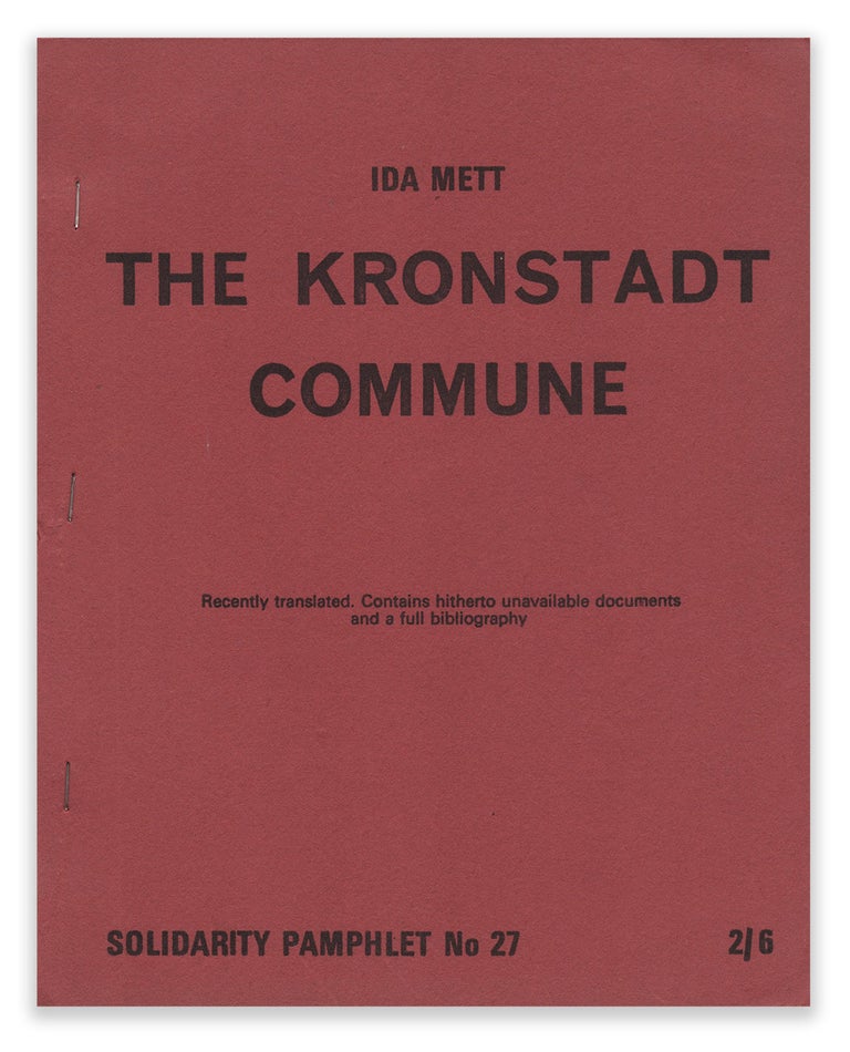 Item #06085 The Kronstadt Commune (Solidarity Pamphlet No. 27). Ida METT, preface, Maurice BRINTON.