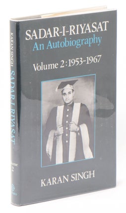 Item #06202 Sadar-I-Riyasat: An Autobiography, Volume Two, 1953-1967. Karan SINGH