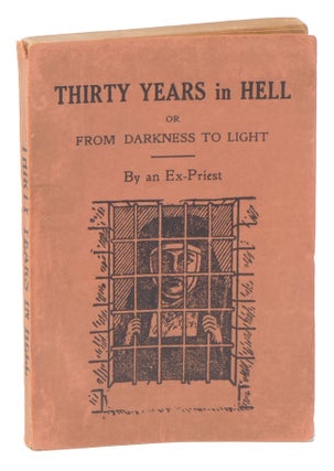 Item #06415 “Thirty Years in Hell,” or, “From Darkness to Light”. Bernard FRESENBORG