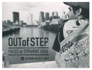 Item #06474 Out of Step: Faces of Straight Edge. Ramond McCrea Jones