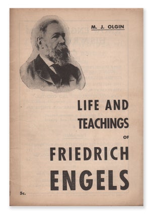 Item #06493 Life and Teachings of Friedrich Engels. M. J. OLGIN
