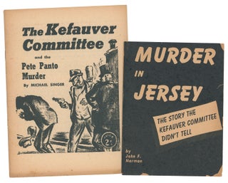 Item #06733 The Kefauver Committee and the Pete Panto Murder [with] Murder in Jersey: The Story...