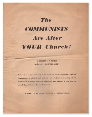 Item #06864 The Communists Are After Your Church. Herbert A. PHILBRICK, Daniel A. POLING, editorial