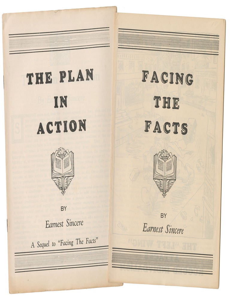 Item #06936 Facing the Facts [with] The Plan in Action. Earnest Sincere, pseud. of Edwin Marshall Hadley.