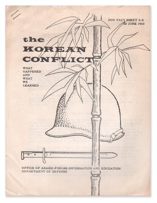 Item #06975 The Korean Conflict: What Happened and What We Learned (DOD Fact Sheet 3-E). Office...