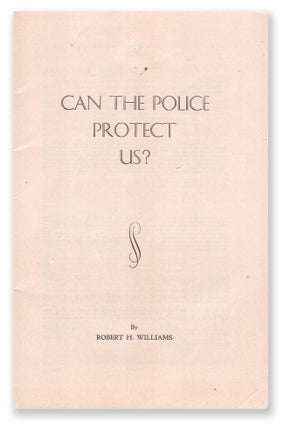 Item #07110 Can the Police Protect Us? Robert H. WILLIAMS