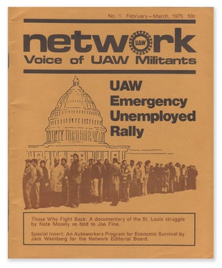 Item #07393 Network: Voice of UAW Militants, No. 1, Feb.-March, 1975. Jack WEINBERG, Network...