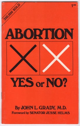 Item #07424 Abortion Yes or No? John L. GRADY