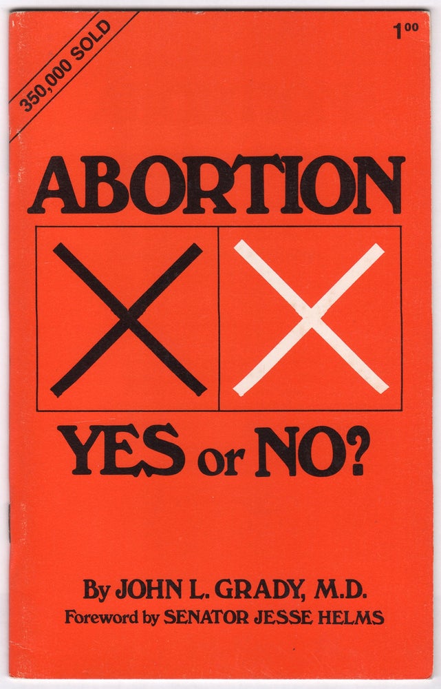 Item #07424 Abortion Yes or No? John L. GRADY.