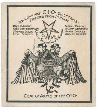 Item #07665 Jew-Communist CIO Chieftains Directed from Moscow (sticker). Henry ALLEN, American...
